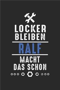 Locker bleiben Ralf macht das schon