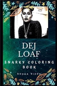 Dej Loaf Snarky Coloring Book