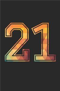 Blank Lined Journal, Notebook, Diary, Planner - 21 Lucky Number Sports Team No. 21 Age Year 1921 - 21st Birthday Gift For 21 Years Old Men and Women