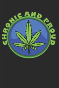 Chronic and Proud