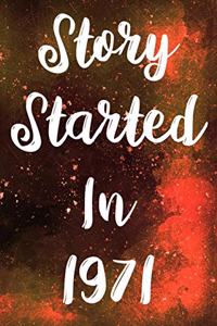 Story Started In 1971