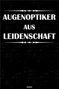 Augenoptiker aus Leidenschaft Notizbuch