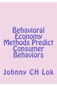 Behavioral Economy Methods Predict Consumer Behaviors