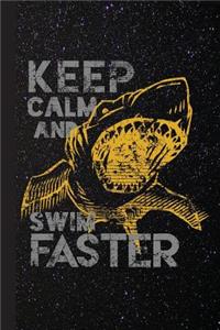 Keep Calm and Swim Faster