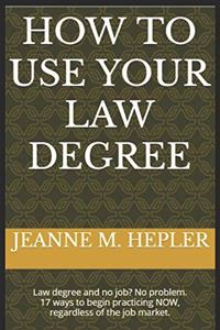 How To Use Your Law Degree