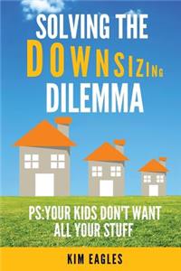 Solving The Downsizing Dilemma