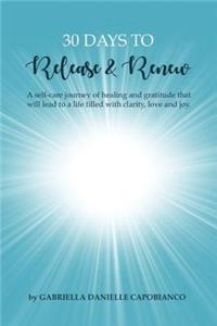 30 Days to Release and Renew