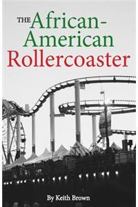 The African-American Rollercoaster