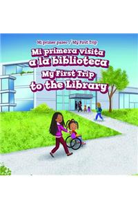 Mi Primera Visita a la Biblioteca / My First Trip to the Library
