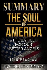 Summary the Soul of America: By Jon Meacham - The Battle for Our Better Angels