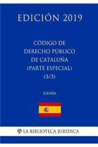 Código de Derecho Público de Cataluña (Parte especial) (3/3) (España) (Edición 2019)