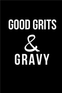 Good Grits & Gravy