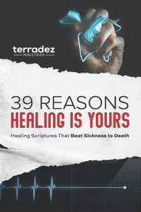 39 Reasons Healing Is Yours