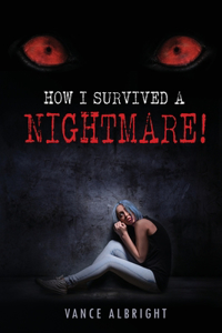 How I Survived A Nightmare
