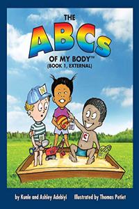 ABCs OF MY BODY (TM) (BOOK 1, EXTERNAL)