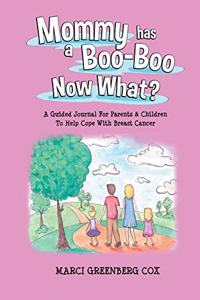 Mommy Has a Boo-Boo Now What?