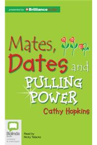 Mates, Dates and Pulling Power