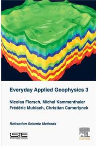 Everyday Applied Geophysics 3