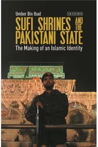 Sufi Shrines and the Pakistani State