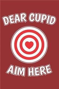 Dear Cupid Aim Here
