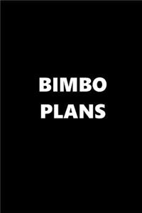 2019 Weekly Planner Funny Theme Bimbo Plans 134 Pages