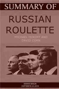 Summary of Russian Roulette by Michael Isikoff and David Corn