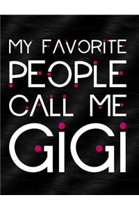 My Favorite People Call Me Gigi