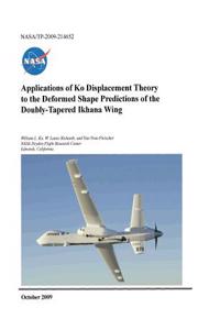 Applications of Ko Displacement Theory to the Deformed Shape Predictions of the Doubly-Tapered Ikhana Wing