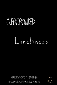Overcrowded Loneliness