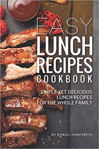 Easy Lunch Recipes Cookbook