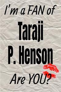 I'm a Fan of Taraji P. Henson Are You? Creative Writing Lined Journal