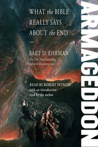 Armageddon: What the Bible Really Says about the End