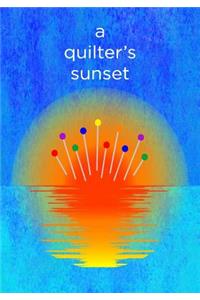 A Quilter's Sunset