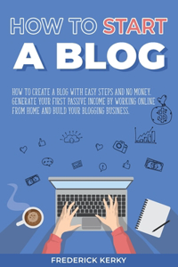 How to Start a Blog