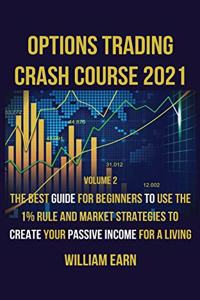 Options Trading Crash Course 2021 volume 2