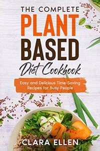 The Complete Plant-Based Diet Cookbook