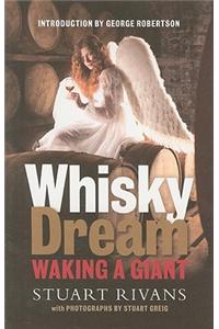 Whisky Dream: Waking a Giant