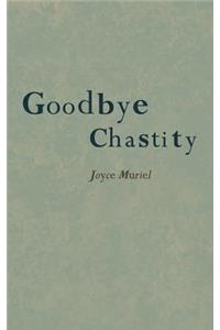 Goodbye Chastity