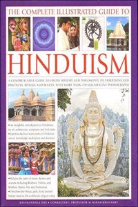 The Complete Illustrated Guide To Hinduism