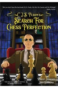 C.J.S. Purdy's Search for Chess Perfection