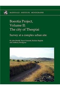 Boeotia Project, Volume II: The City of Thespiai