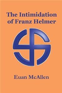 The Intimidation of Franz Helmer