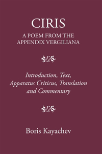 Ciris. A Poem from the Appendix Vergiliana