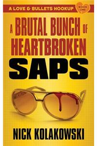 A Brutal Bunch of Heartbroken Saps