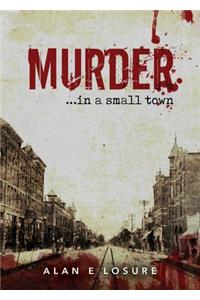 Murder... in a Small Town