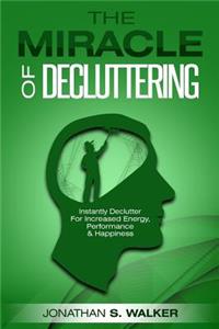 The Miracle of Decluttering