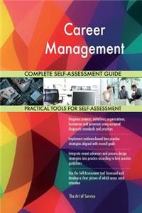 Career Management Complete Self-Assessment Guide