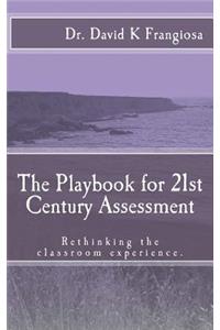 The Playbook for 21st Century Assessment