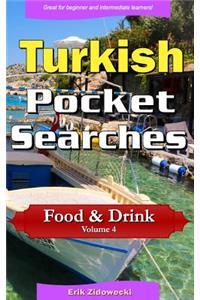 Turkish Pocket Searches - Food & Drink - Volume 4: A Set of Word Search Puzzles to Aid Your Language Learning