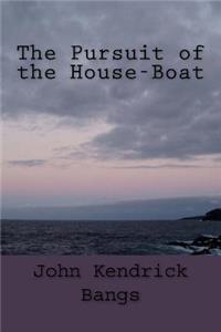 The Pursuit of the House-Boat